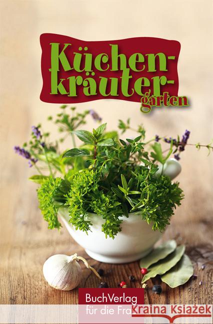 Küchenkräutergarten Wengel, Tassilo 9783897984363 BuchVerlag für die Frau - książka