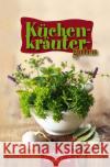 Küchenkräutergarten Wengel, Tassilo 9783897984363 BuchVerlag für die Frau