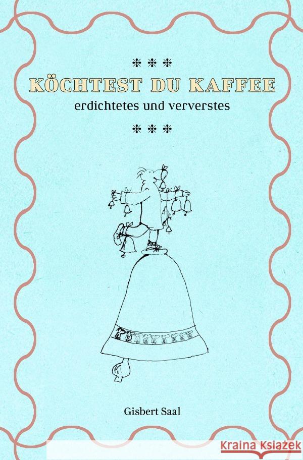 Köchtest Du Kaffee Saal, Gisbert 9783758484551 epubli - książka