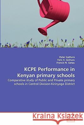 KCPE Performance in Kenyan primary schools Gathara, Peter 9783639344387 VDM Verlag - książka