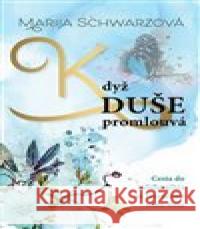 Když duše promlouvá Marija Schwarz 9788075934048 BETA Dobrovský - książka