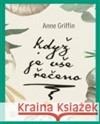 Když je vše řečeno Anne Griffin 9788074382604 Dybbuk - książka