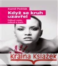 Když se kruh uzavřel Kamil Pešťák 9788090728707 Smartconsulting s.r.o. - książka