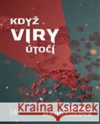 Když viry útočí Jarmila Mandžuková 9788090782891 Lirego - książka