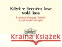 Když v černém lese volá kos Radek Malý 9788087545904 Archa - książka