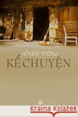 KỂ ChuyỆn Hồ Hữu Tường 9780359558728 Lulu.com - książka