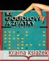 Ke Gogolovi a zpátky Romana Rollingerová 9788074872792 Carpe diem - książka