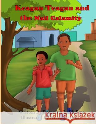 Keagan Teagan and the Nail Calamity: Nail Calamity Aranahaj Iqbal Tonya Isabell Demetria L. Phillips 9780970292315 Demetria Phillips - książka