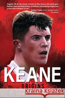 Keane: Origins Eoin O'Callaghan 9781781177310 The Mercier Press Ltd - książka