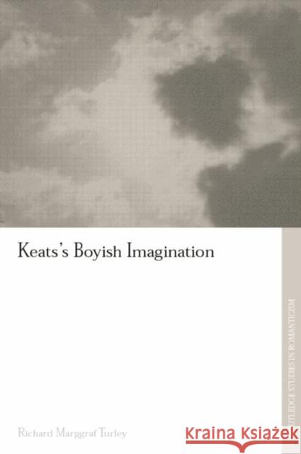 Keats's Boyish Imagination Richard Marggraf Turley 9781138008632 Routledge - książka