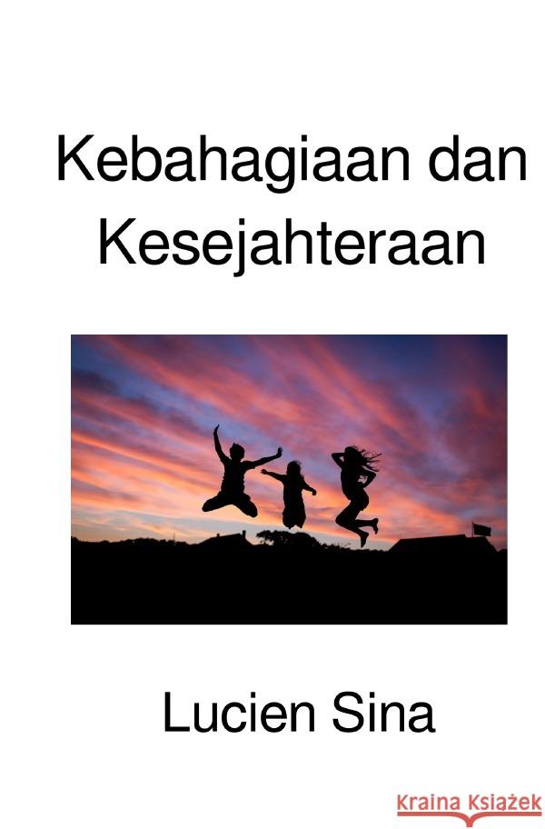 Kebahagiaan dan Kesejahteraan Sina, Lucien 9783818720131 epubli - książka