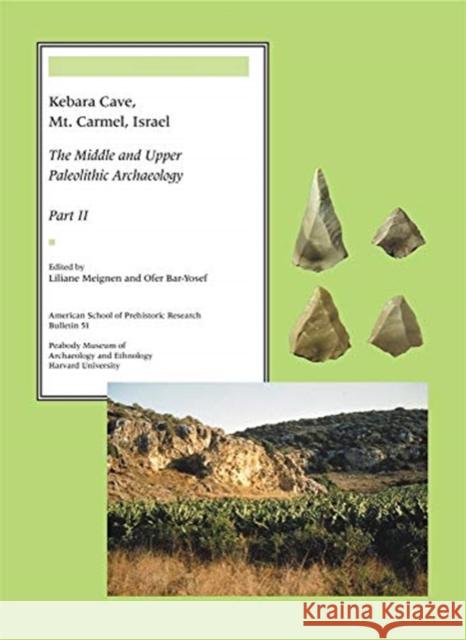 Kebara Cave, Mt. Carmel, Israel Meignen, Liliane 9780873655545 Peabody Museum of Archaeology and Ethnology, - książka