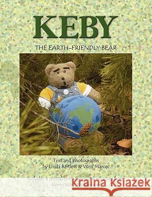Keby the Earth-Friendly Bear Bartlett & Lind 9781441539892 Xlibris Corporation - książka