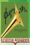 Kedami Kal (First Word): Collection of Essays Essayias Lesanu 9781977732828 Createspace Independent Publishing Platform