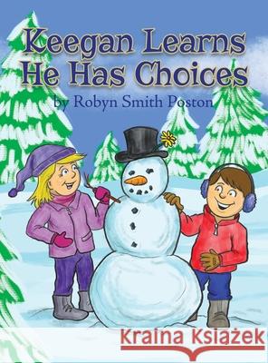 Keegan Learns He Has Choices Robyn Smith Poston 9781647023751 Dorrance Publishing Co. - książka