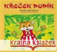 Křeček Pupík Petra Šolcová 9788088104360 Krigl - książka