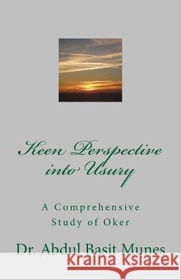 Keen Perspective into Usury Munes, Abdul Basit 9781727739602 Createspace Independent Publishing Platform - książka