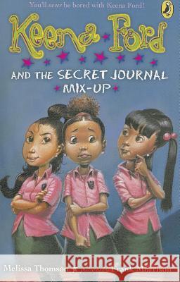 Keena Ford and the Secret Journal Mix-Up Melissa Thomson Frank Morrison 9780142419373 Puffin Books - książka
