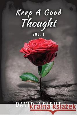 Keep a Good Thought, Volume 1 David Wright 9781946818034 Dips Publishing - książka