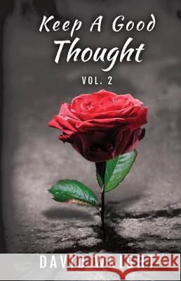 Keep a Good Thought, Volume 2 David Wright 9781946818041 Dips Publishing - książka