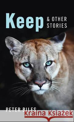 Keep and Other Stories Peter Biles 9781666753271 Resource Publications (CA) - książka
