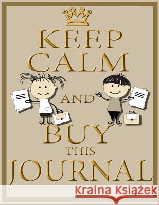 Keep Calm and Buy This Journal LLC Speedy Publishing   9781632879578 Speedy Publishing LLC - książka
