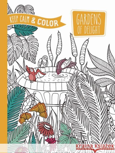 Keep Calm and Color -- Gardens of Delight Coloring Book Marica Zottino 9780486804668 Dover Publications - książka