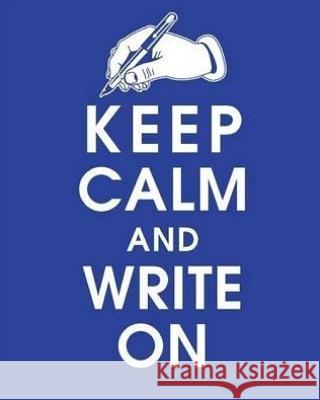 Keep Calm And Write On Diary 2018 Butters, Darrell 9781978280076 Createspace Independent Publishing Platform - książka