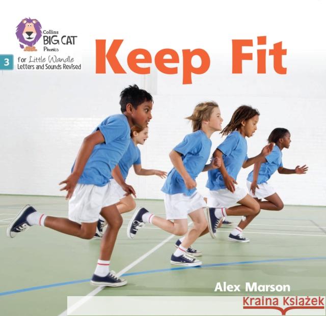 Keep Fit: Phase 3 Set 1 Alex Marson 9780008539818 HarperCollins Publishers - książka