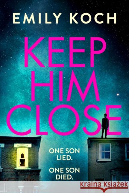 Keep Him Close: A moving and suspenseful mystery for 2021 that you won't be able to put down Emily Koch 9781787301016 Vintage Publishing - książka