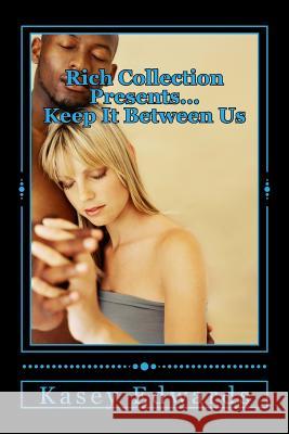 Keep It Between Us Kasey Edwards 9781519649379 Createspace Independent Publishing Platform - książka