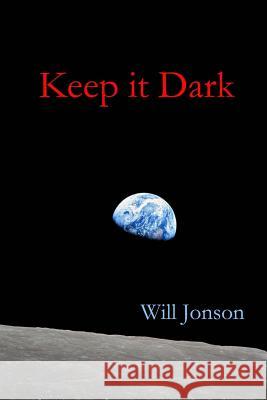 Keep It Dark Will Jonson 9780957338418 Red Axe Books - książka