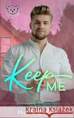 Keep Me Hj Welch   9781739339029 Helen Juliet - książka