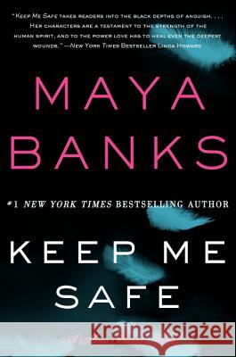 Keep Me Safe Maya Banks 9780062312464 William Morrow & Company - książka