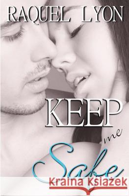 Keep Me Safe: Parkside Avenue Book #3 Raquel Lyon 9781500907969 Createspace - książka