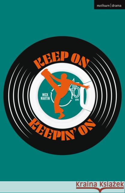 Keep On Keepin' On! Mick Martin 9781350579514 Bloomsbury Academic (JL) - książka