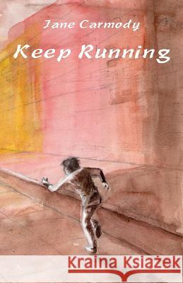 Keep Running Jane Carmody   9781740278775 Ginninderra Press - książka