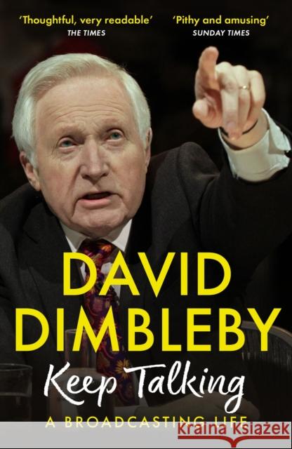 Keep Talking: A Broadcasting Life David Dimbleby 9781399702430 Hodder & Stoughton - książka