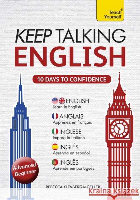 Keep Talking English: Advanced Beginner [With Phrasebook] Rebecca Moeller 9781444193145  - książka