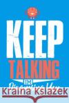 Keep Talking I'm Diagnosing You Thoughtful Lennie 9781094733678 Independently Published