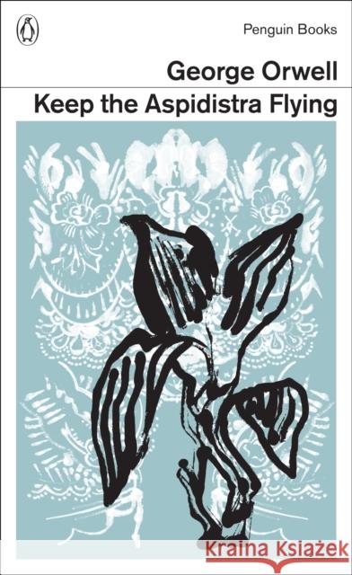 Keep the Aspidistra Flying George Orwell   9780141395470 Penguin Books Ltd - książka