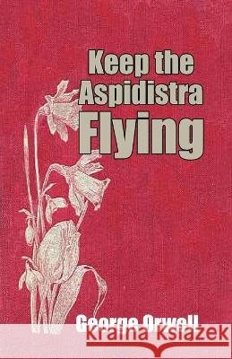 Keep the Aspidistra Flying Orwell George Orwell 9789390354832 Repro Books Limited - książka