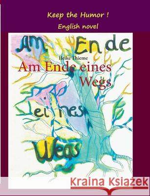 Keep the Humor !: english novel Heike Thieme 9783819280306 Bod - Books on Demand - książka