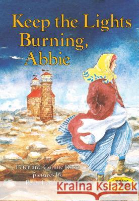 Keep the Lights Burning, Abbie Peter Roop Peter E. Hanson Connie Roop 9780876144541 Lerner Publishing Group - książka