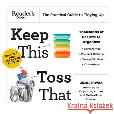 Keep This Toss That - Updated and Expanded: The Practical Guide to Tidying Up Novak, Jamie 9781621454755 Reader's Digest Association - książka