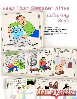 Keep Your Computer Alive - Coloring Book Dan Uitti Ted Hudson 9781466285262 Createspace - książka