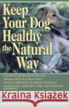 Keep Your Dog Healthy/Natural Lazarus, Pat 9780449005149 Ballantine Books