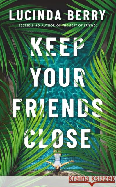 Keep Your Friends Close Lucinda Berry 9781662512605 Thomas & Mercer - książka