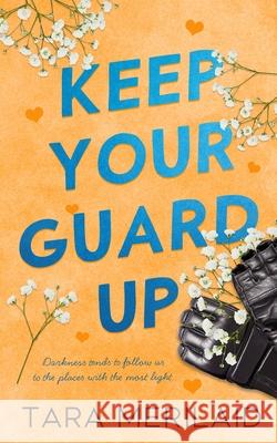 Keep Your Guard Up Tara Merilaid 9780646725734 Tara Merilaid - książka