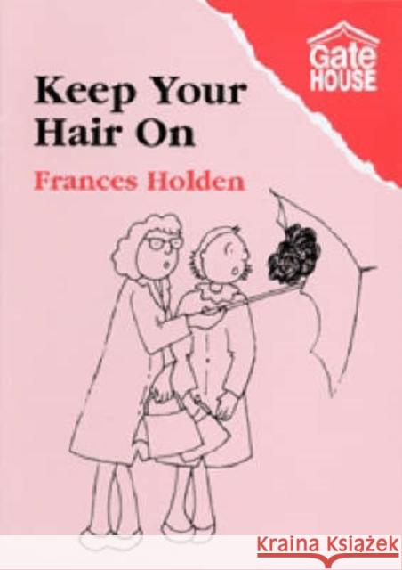 Keep Your Hair on Frances Holden 9780906253144 Gatehouse Books - książka